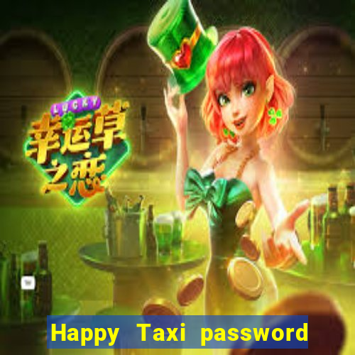 Happy Taxi password road 96 road 96 senha do cofre